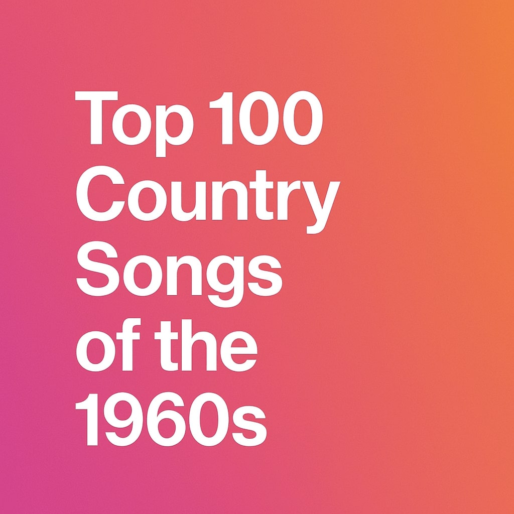 Top 100 Country Songs of the 1960s