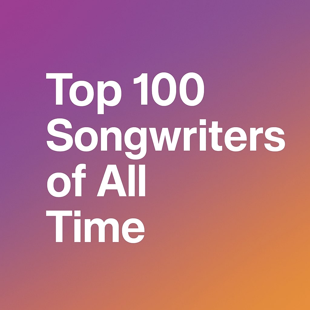 Top 100 Songwriters of All Time