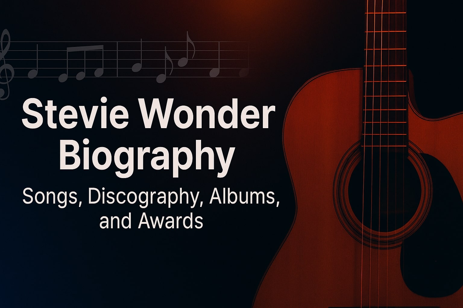 Stevie Wonder Biography, Songs, Discography, Albums, and Awards