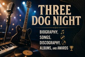 Three Dog Night Biography, Songs, Discography, Albums, and Awards